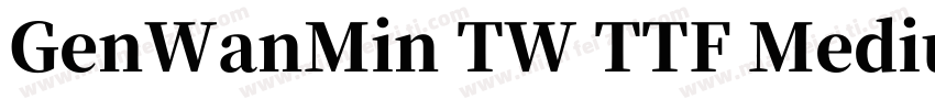 GenWanMin TW TTF Mediu字体转换